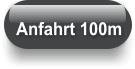 Anfahrt 100m