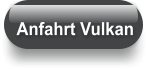 Anfahrt Vulkan