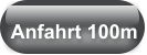 Anfahrt 100m