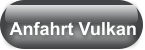 Anfahrt Vulkan