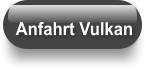 Anfahrt Vulkan